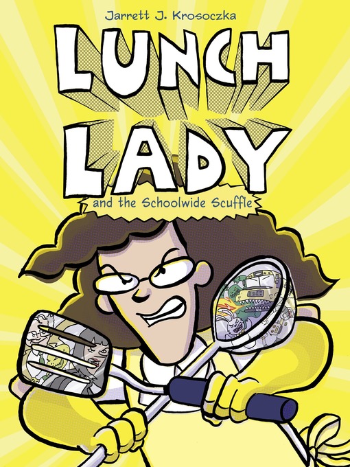 Title details for Lunch Lady and the Schoolwide Scuffle by Jarrett J. Krosoczka - Wait list